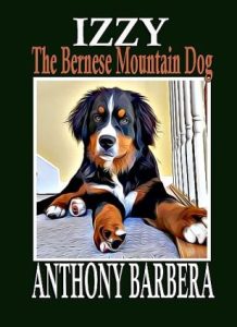 Cover: Izzy the Bernese Mountain Dog